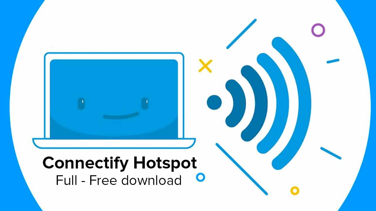 Connectify Hotspot - Giải Pháp Tạo Điểm Phát Wifi Miễn Phí Và Nhanh Chóng