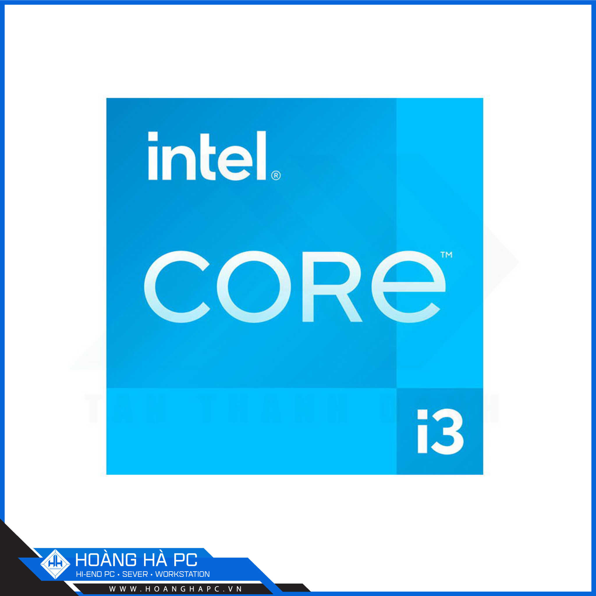 Hoàng Hà PC cung cấp Core i3 chính hãng, chất lượng cao