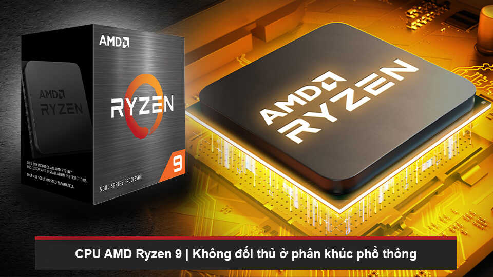 CPU AMD Ryzen 9 sở hữu những ưu điểm vượt trội so với CPU khác