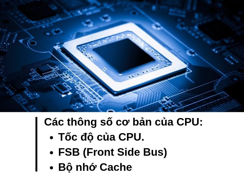 Các Thông Số Kỹ Thuật Của CPU cơ bản nhất