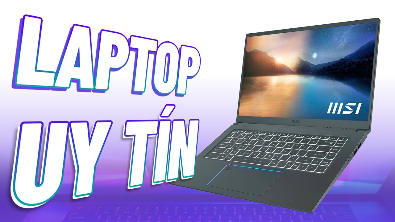 Top 10 Mẫu Laptop MSI Gaming Đáng Để Game Thủ Sở Hữu Nhất
