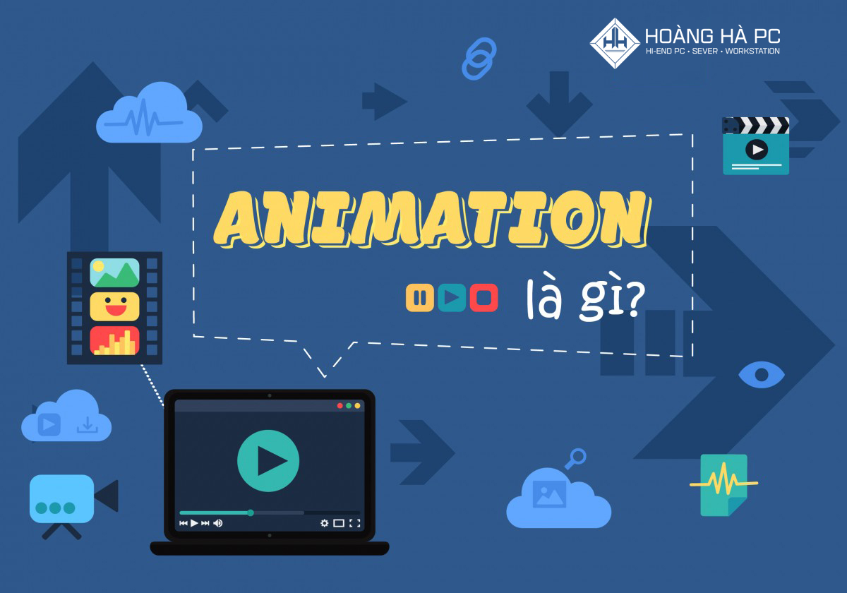 Animation Là Gì? 3 Cách Tạo Ra Animation Dơn Giản Nhất