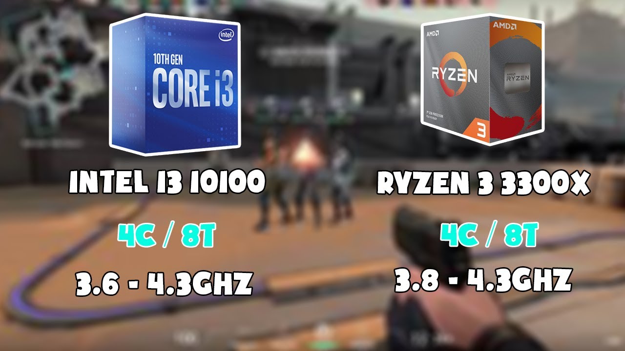 Core i3 10100 vs Ryzen 3300X, đâu là CPU giá rẻ chơi game tốt nhất