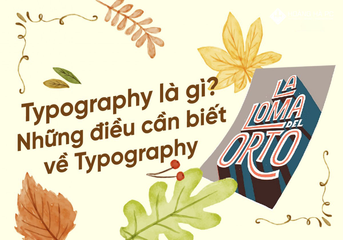 Typography Là Gì Những Điều Cần Biết Về Typography 7946