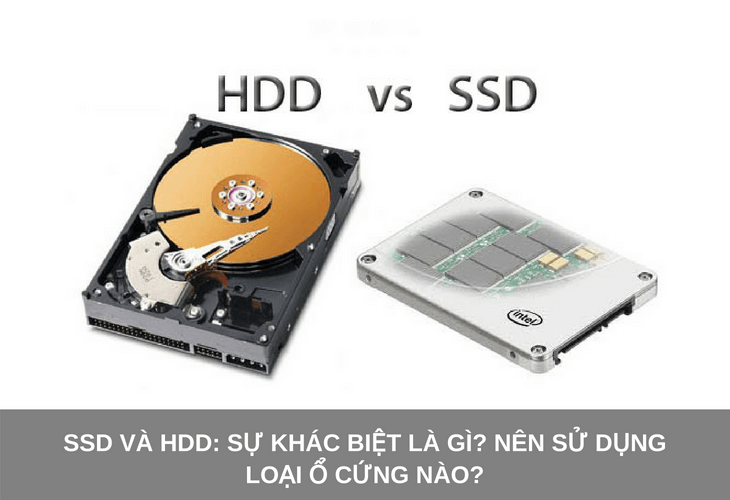 Tìm Hiểu Ưu Và Nhược Điểm Của Ổ Cứng SSD So Với HDD